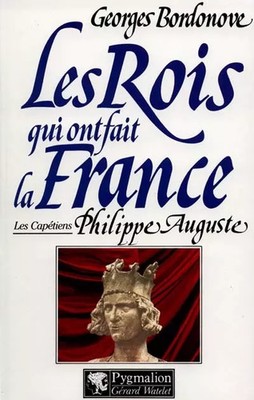 Philippe Auguste, Georges Bordonove