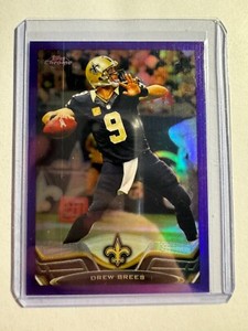 K166,249 - 2013 Topps Chrome Purple Refractors #25 Drew Brees #/499