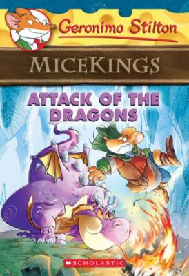 Attack of the Dragons; Geronimo Stilton Miceking- 0545872383, paperback, Stilton
