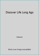Discover Life Long Ago by Unkown