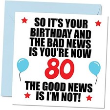 Funnyth Birthday Card for Men Women - Bad News - Happy Birthday Cards for 80