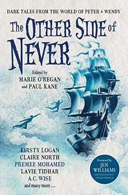 The Other Side of Never: Dark Tales from the Wo, Wise, Elwood, Gray, Youers,=#