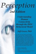 Perception: Understanding Human Connectivity through the DISC Behavioral Model b