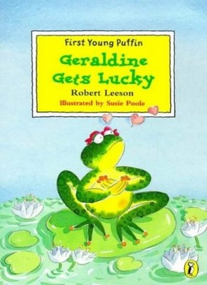 Geraldine Gets Lucky (First Young Puffin),Robert Leeson, Susie P