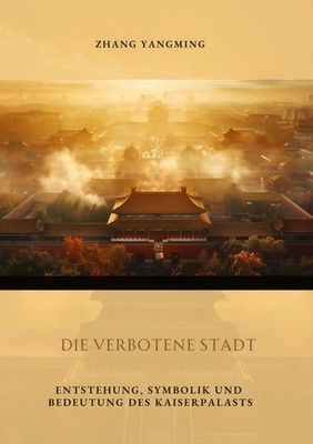 Yangming Zhang | Die verbotene Stadt | Buch | Deutsch (2024) | 300 S.