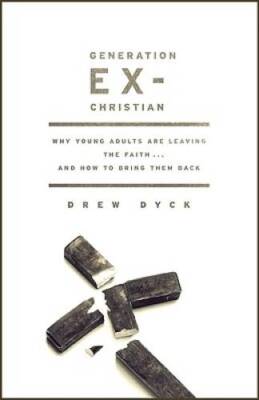 Generation Ex-Christian: Why Young Adults Are Leaving the Faith   - ACCEPTABLE