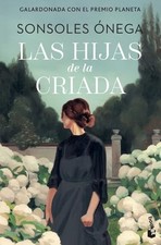 Las hijas de la criada: Premio Plan..., Ónega, Sonsoles