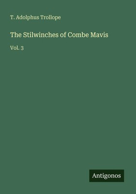 T. Adolphus Trollope | The Stilwinches of Combe Mavis | Taschenbuch | Englisch