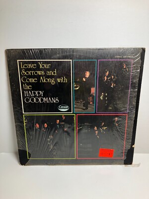 Leave Your Sorrows & Come Along w/ The Happy Goodmans CANAAN RECORDS CAS-9706-LP