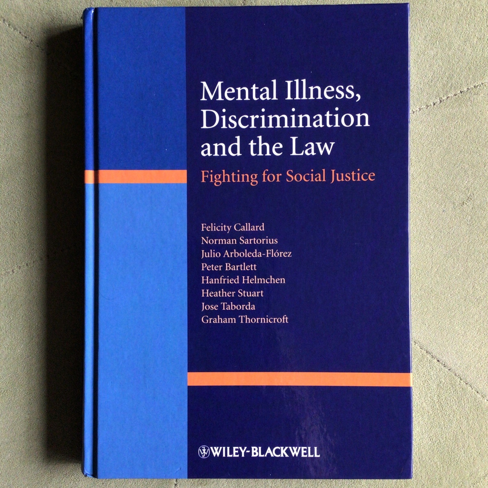 Mental Illness, Discrimination and the Law: Fighting for Social Justice by Jose