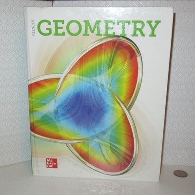 Geometry Textbook McGraw Hill Glencoe Student Edition 2018 ISBN 9780079039941
