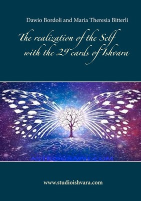 The realization of the Self with the 29 cards of Ishvara Dawio Bordoli (u. a.)