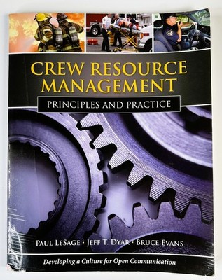 Crew Resource Management Principles and Practice Paul Lesage Jeff T. Dyar  PB
