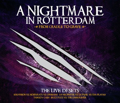 Various  - A Nightmare In Rotterdam - From Cradle To Grave The Live DJ Sets | CD