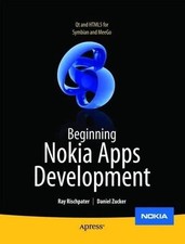 Beginning Nokia Apps Development: Qt and HTML5 for Symbian and MeeGo by Ray Risc