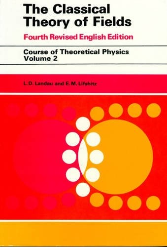 The Classical Theory of Fields Volume 2 Landau Lifshitz Paperback 4e