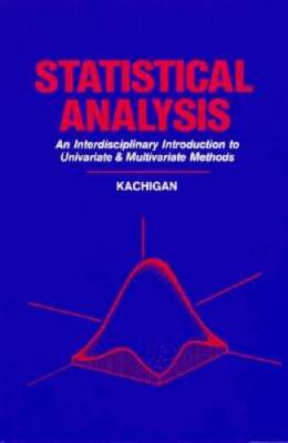 Statistical Analysis: An Interdisciplinary Introduction to Univariate & M - GOOD
