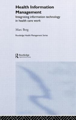 Health Information Management : Integrating Information Technology in Health ...