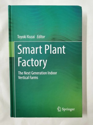 Smart Plant Factory: The Next Generation Indoor Vertical Farms
