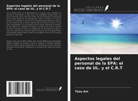 TéOu Ani | Aspectos Legales Del Personal De La Epa: El Caso De Ul. Y El C.R.T