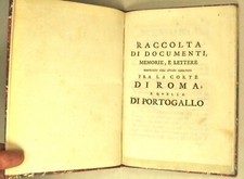 RACCOLTA DOCUMENTI MEMORIE LETTERE CORTE ROMA PORTOGALLO 1760 EXPULSION JESUITES