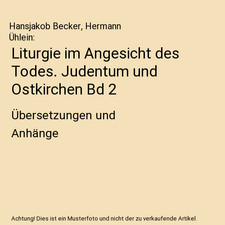 Liturgie im Angesicht des Todes. Judentum und...