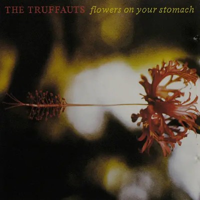 The Truffauts Flowers On Your Stomach Sputnik Records Vinyl LP