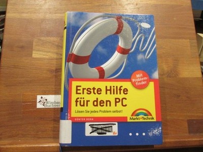 Erste Hilfe für den PC : lösen Sie jedes Problem selbst! ; [mit Problemfinder].