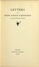 Letters of Henry Weston Farnsworth of the Foreign Legion / 1st ed 1916 Military
