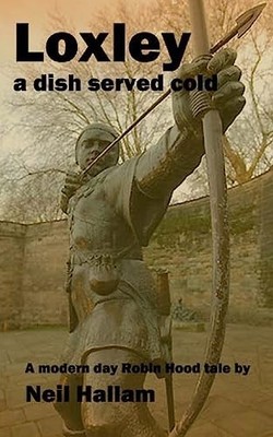 Loxley :a dish served cold: a moder..., Hallam, Mr Neil