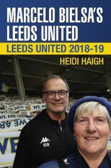 Marcelo Bielsa's Leeds United. Leeds United 2018-19 - Image 3