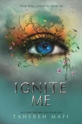 Ignite Me Tahereh Mafi