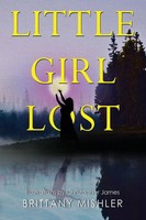 Little Girl Lost Brittany Mishler Taschenbuch Englisch 2024 Olympia Publishers