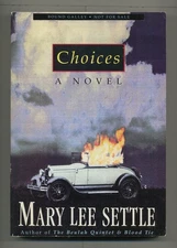 Mary Lee SETTLE / Choices Uncorrected Proof 1st 1995