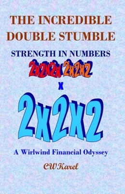 The Incredible Double Stumble: Strength in Numbers -  NEW C William Karel 2021