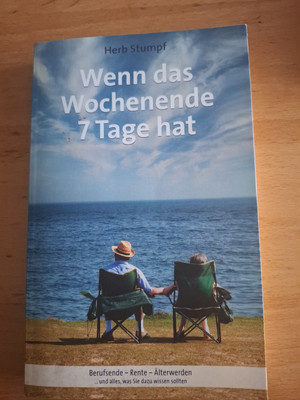 Wenn das Wochenende 7 Tage hat von Herb Stumpf (2019, Taschenbuch)