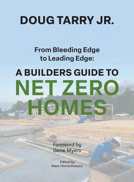From Bleeding Edge To Leading Edge | A Builders Guide To Net Zero Homes | Tarry-image