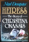 heiress-the-story-of-christina-onassis-by-nigel-dempster-ebay