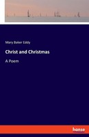 Mary Baker Eddy | Christ And Christmas | Taschenbuch | Englisch (2023) | A Poem