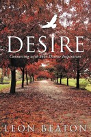 Desire | Connecting With Your Divine Inspiration | Leon Beaton | Taschenbuch