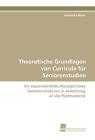 Theoretische Grundlagen von Curricula für Seniorenstudien von Alexandra Beirer (2015, Taschenbuch)