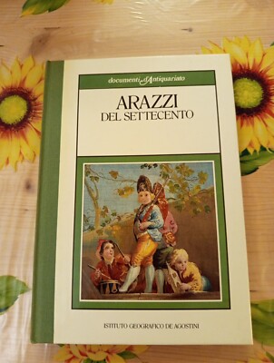 Wandteppiche Del Settecento - Margherita Gabetti - Ist. Geographico De Agostini - 1985