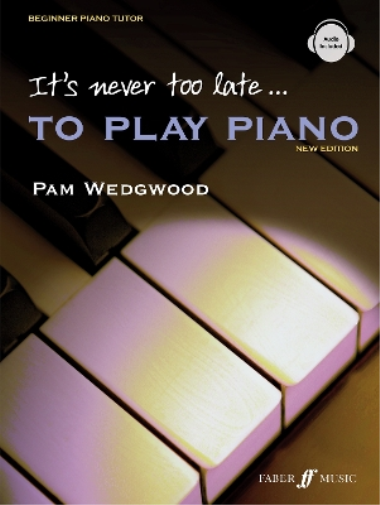 Pam Wedgwood It's never too late to play piano (Adult Tutor Book) (Tascabile)