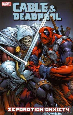 Cable and Deadpool TPB (2004) #   7 1st Print (9.0-VFNM) Seperation Anxiety 2007