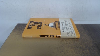			White Tie Tales: Collection of After-dinner Stories, John H. More		