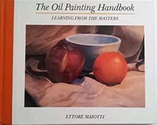 Oil Painting Handbook Hardcover Ettore Maiotti
