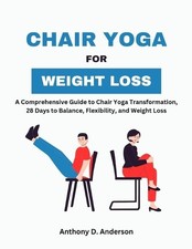 Anthony D Anderson Chair Yoga for Weight Loss (Paperback)