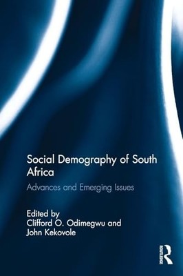 Social Demography of South Africa: Advances and Emerging Issues by Clifford O.