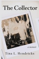 The Collector | Tina L Hendricks | Taschenbuch | Kartoniert / Broschiert | 2021