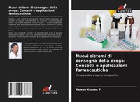 Rajesh Kumar. P | Nuovi Sistemi Di Consegna Della Droga: Concetti E...